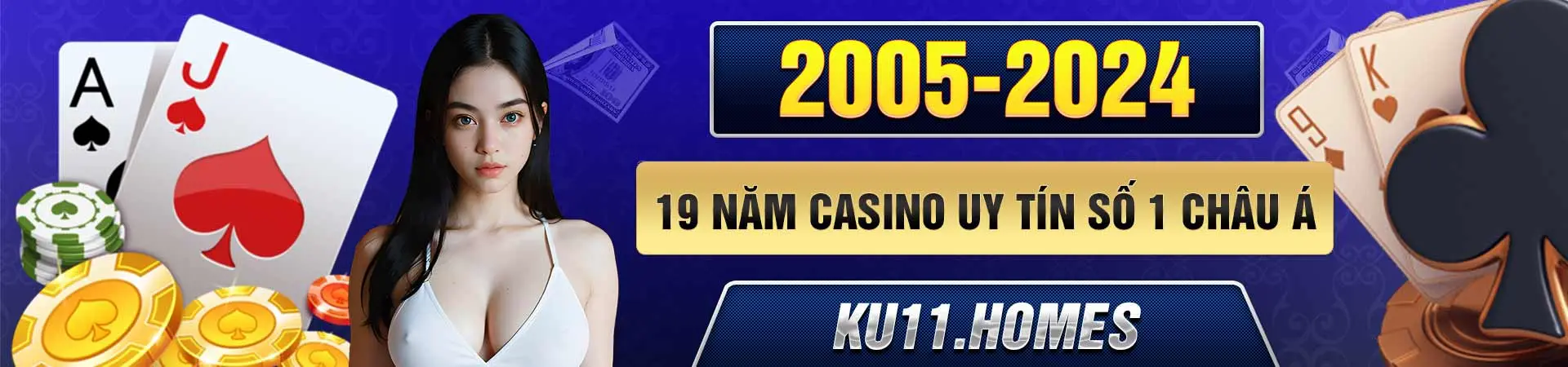 2005-2024-19-nam-casino-uy-tin-so-1-chau-A